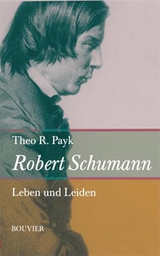 Beispielbild fr Robert Schumann: Lebenslust und Leidenszeit zum Verkauf von medimops