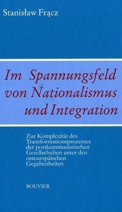 9783416030922: Im Spannungsfeld von Nationalismus und Integration