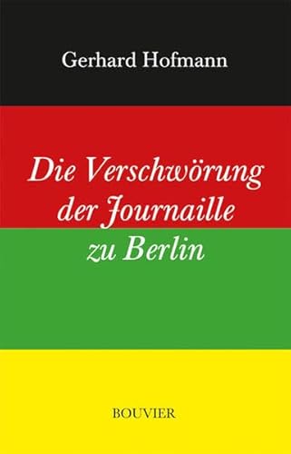 9783416031783: Hofmann, G: Verschwrung der Journaille zu Berlin