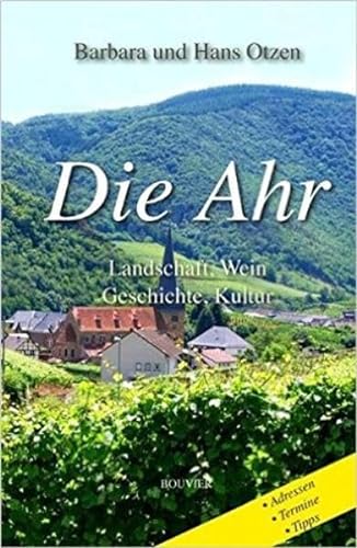 Beispielbild fr Die Ahr: Landschaft, Wein, Geschichte, Kultur zum Verkauf von medimops