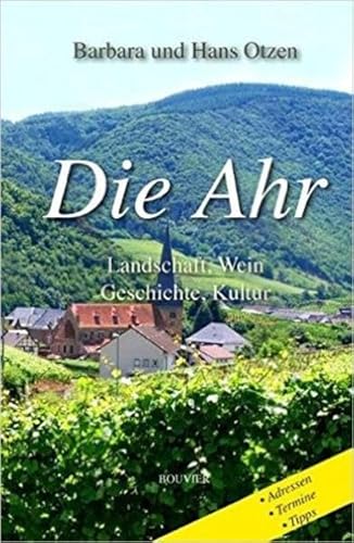 9783416032711: Die Ahr: Landschaft, Wein, Geschichte, Kultur