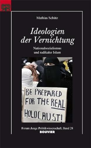 Ideologien der Vernichtung: Nationalsozialismus und radikaler Islam (Forum junge Politikwissenschaft) - Langguth, Gerd, Tilman Mayer und Mathias Schütz