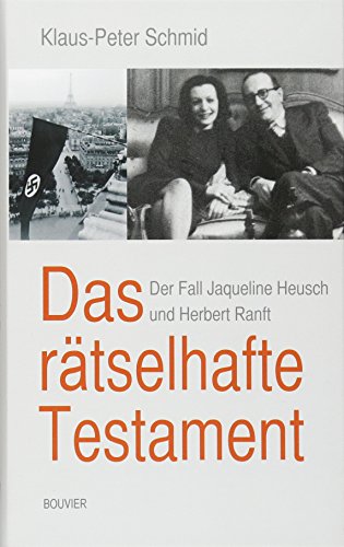 Stock image for Das rtselhafte Testament: Der Fall Jaqueline Heusch und Herbert Ranft [Gebundene Ausgabe] Klaus-Peter Schmid (Autor) for sale by BUCHSERVICE / ANTIQUARIAT Lars Lutzer