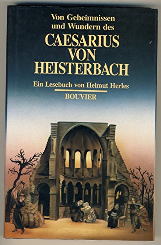 Beispielbild fr Von Geheimnissen und Wundern des Caesarius von Heisterbach. Ein Lesebuch zum Verkauf von medimops