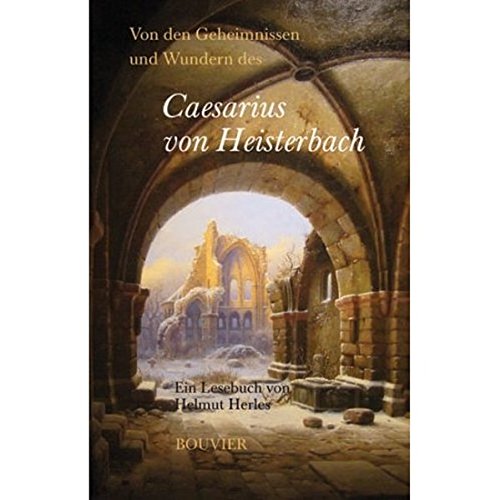 Beispielbild fr Von Geheimnissen und Wundern des Caesarius von Heisterbach zum Verkauf von medimops