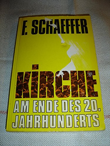 9783417003680: Kirche am Ende des 20. Jahrhunderts - Francis A. Schaeffer