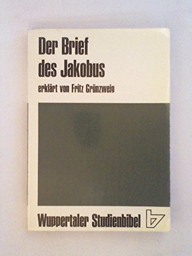 Stock image for Der Brief des Jakobus. Wuppertaler Studienbibel. for sale by medimops