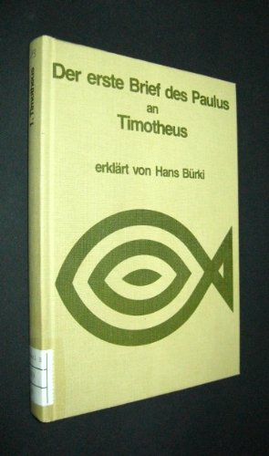 9783417004748: Der erste Brief des Paulus an Timotheus, erklrt von Hans Brki, in: Wuppertaler Studienbibel, begrndet von Fritz Rienecker, - BRKI, Hans