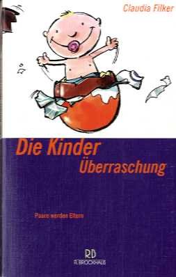 Stock image for Die Kinder- berraschung. Paare werden Eltern for sale by medimops