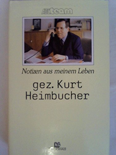 9783417125566: Gez. Kurt Heimbucher. Notizen aus meinem Leben