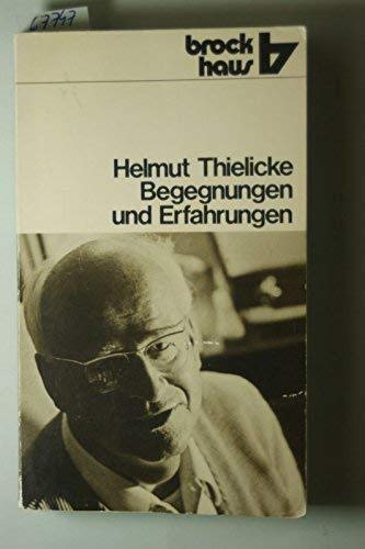 Begegnungen und Erfahrungen : R.-Brockhaus-Taschenbücher ; Bd. 246; ABC-team. - Thielicke, Helmut