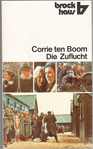 Beispielbild fr Die Zuflucht (5446 139). Corrie ten Boom erzhlt aus ihrem Leben 1892 - 1945. zum Verkauf von medimops