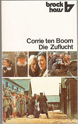 Imagen de archivo de Die Zuflucht (5446 139). Corrie ten Boom erzhlt aus ihrem Leben 1892 - 1945. a la venta por medimops
