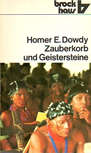 Zauberkorb und Geistersteine - Homer E. Dowdy