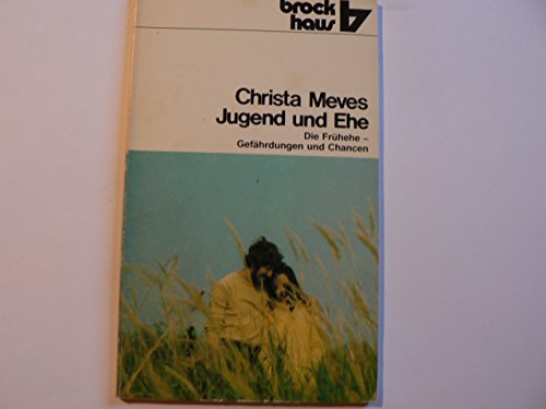 Jugend und Ehe : d. Frühehe, Gefährdungen u. Chancen. R.-Brockhaus-Taschenbücher ; Bd. 279; ABC-Team - Meves, Christa