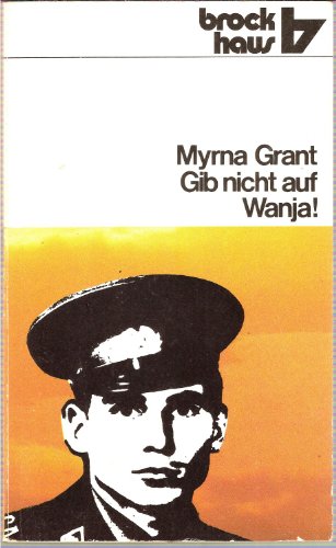 Beispielbild fr Gib nicht auf Wanja (5691 958). Die Geschichte des Iwan Moissejew. zum Verkauf von medimops