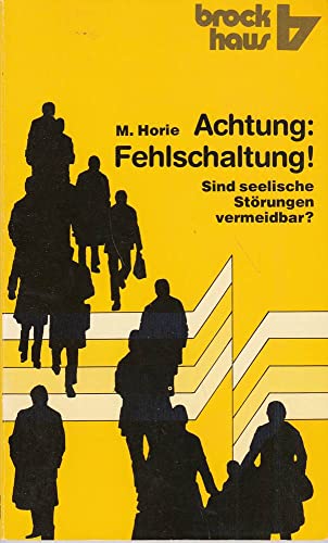 Stock image for Achtung: Fehlschaltung: Sind seelische Strungen vermeidbar for sale by Versandantiquariat Felix Mcke