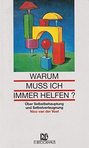 Beispielbild fr Warum muss ich immer helfen? ber Selbstbehauptung und Selbstverleugnung zum Verkauf von Hylaila - Online-Antiquariat