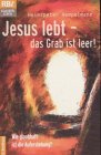 Stock image for Jesus lebt - das Grab ist leer! Wie glaubhaft ist die Auferstehung? for sale by medimops