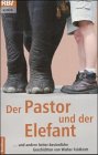 Beispielbild fr Der Pastor und der Elefant. . und andere heiter-besinnliche Geschichten. zum Verkauf von medimops