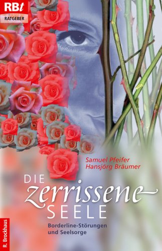 Stock image for Die zerrissene Seele. Borderline-Strungen und Seelsorge for sale by medimops