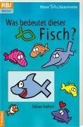 Beispielbild fr Was bedeutet dieser Fisch - Edition Haifisch zum Verkauf von medimops