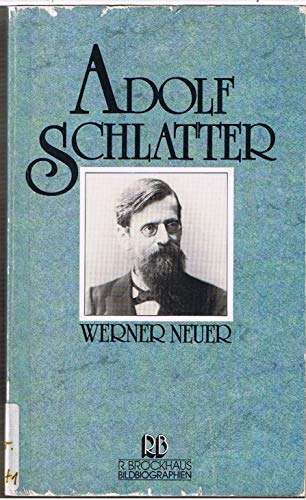 Beispielbild fr Adolf Schlatter zum Verkauf von medimops
