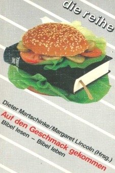 Imagen de archivo de Auf den Geschmack gekommen: Bibel lesen - Bibel leben a la venta por Sigrun Wuertele buchgenie_de