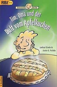Stock image for Geschichten von Tim: Tim, Oma und der Duft von Apfelkuchen. for sale by biblion2