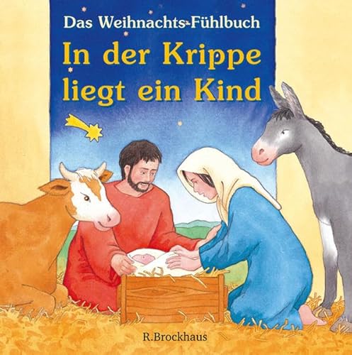 Stock image for In der Krippe liegt ein Kind: Das Weihnachts-Fhlbuch for sale by medimops