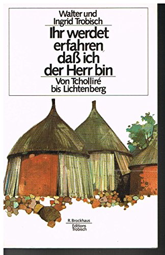 Beispielbild fr Ihr werdet erfahren, dass ich der Herr bin: Von Tchollir bis Lichtenberg - Freundesbriefe 1953-1965 zum Verkauf von Versandantiquariat Felix Mcke