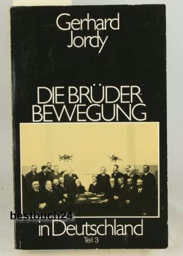 Beispielbild fr Die Brderbewegung in Deutschland: Die Entwicklung seit 1937: BD III zum Verkauf von medimops