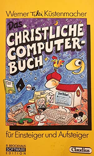 Imagen de archivo de Das christliche Computerbuch: Fr Einsteiger und Aufsteiger a la venta por Versandantiquariat Felix Mcke