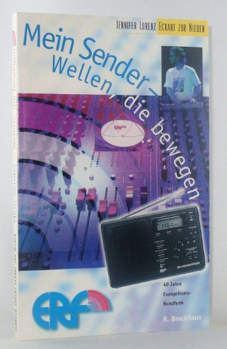 Beispielbild fr Mein Sender - Wellen, die bewegen : 40 Jahre Evangeliums-Rundfunk zum Verkauf von Paderbuch e.Kfm. Inh. Ralf R. Eichmann