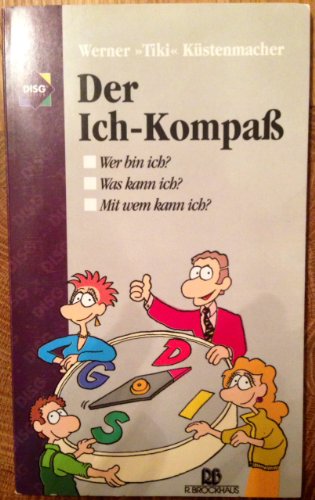 Beispielbild fr Der Ich-Kompa. Wer bin ich? Was kann ich? Mit wem kann ich? zum Verkauf von medimops