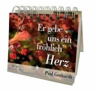 Er gebe uns ein fröhlich Herz. Aufstellbuch - Gerhardt, Paul