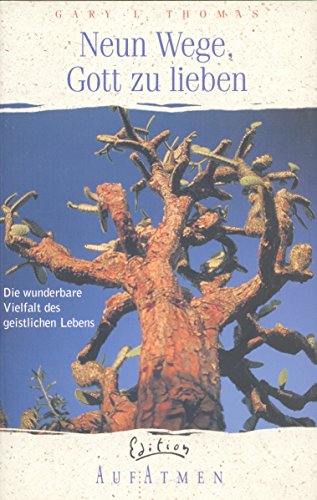 Beispielbild fr Neun Wege, Gott zu lieben. Die wunderbare Vielfalt des geistlichen Lebens Spiritualitt geistliche Temperamente Beziehung zu Jesus Christus Bibel Christen Gemeinde geistliches Leben geistliche Menschen christlicher Glaube Gary L. Thomas Grnder Leiter Center for Evangelical Spirituality Bellingham Washington USA, Christiane Vorlnder Christiane Vorlnder Spiritualitt geistliche Temperamente Beziehung zu Jesus Christus Bibel Christen Gemeinde geistliches Leben geistliche Menschen christlicher Glaube zum Verkauf von BUCHSERVICE / ANTIQUARIAT Lars Lutzer