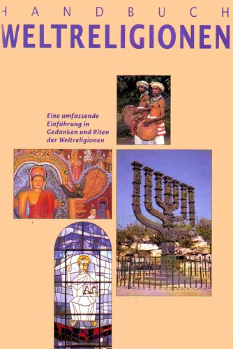 Handbuch Weltreligionen [eine umfassende Einführung in Gedanken und Riten der Weltreligionen] - Metz, Wulf