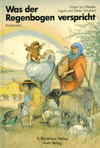 9783417246216: Was der Regenbogen verspricht: Kinderbibel - Altes Testament