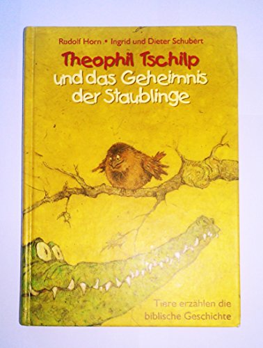 Beispielbild fr Theophil Tschilp und das Geheimnis der Staublinge zum Verkauf von medimops