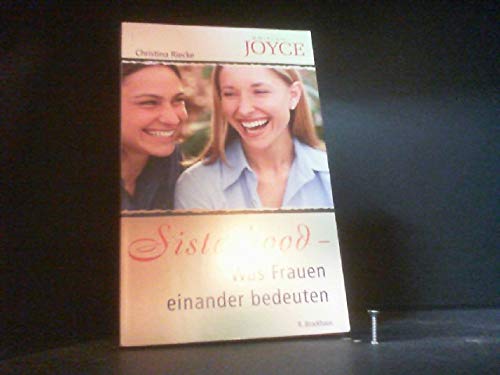 Stock image for Sisterhood - Was Frauen einander bedeuten for sale by medimops