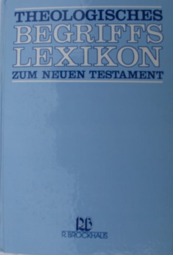 Theologisches Begriffslexikon zum Neuen Testament. Sonderausgabe - Unknown Author