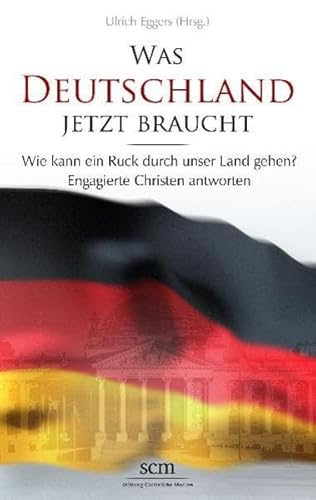 Was Deutschland jetzt braucht