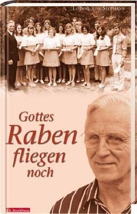 Imagen de archivo de Gottes Raben fliegen noch. Stationen eines besonderen Lebens a la venta por medimops