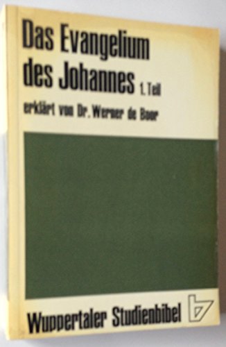9783417250046: Wuppertaler Studienbibel, NT, Sonderausgabe, Bd.4, Das Evangelium des Johannes 1. Teil - Boor, Werner de