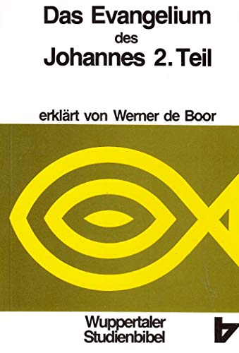 Beispielbild fr Wuppertaler Studienbibel, NT, Sonderausgabe, Bd.5, Das Evangelium des Johannes 2. Teil: TEIL 2 zum Verkauf von medimops