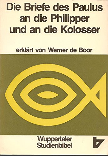 Beispielbild fr Wuppertaler Studienbibel, NT, Sonderausgabe, Bd.12, Die Briefe des Paulus an die Philipper und an die Kolosser zum Verkauf von Versandantiquariat Felix Mcke