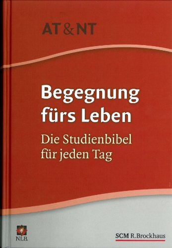 9783417250411: Begegnung frs Leben: Die Studienbibel fr jeden Tag