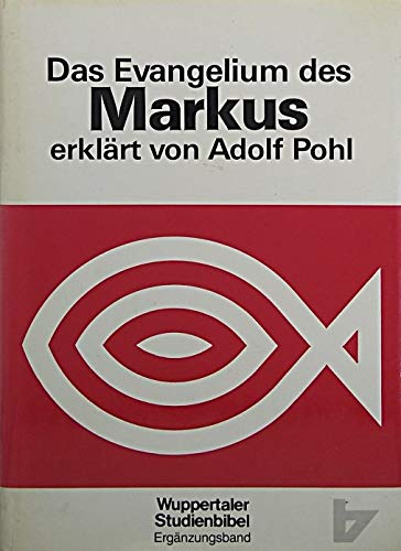 Das Evangelium des Markus - Pohl, Adolf