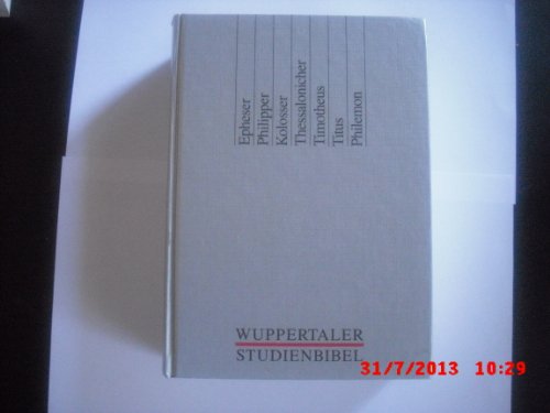 Stock image for Der Brief des Paulus an die Epheser. Der Brief des Paulus an die Philipper, Der Brief des Paulus an die Kolosser. Die Briefe des Paulus an die Thessalonicher. Die Briefe des Paulus an Timotheus. Der Brief des Paulus an Titus. Der Brief des Paulus an Philemon. for sale by Steamhead Records & Books